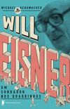 Will Eisner: Um Sonhador Nos Quadrinhos
