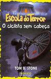 Escola do Terror: O ciclista sem cabea