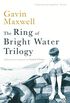 The Ring of Bright Water Trilogy: Ring of Bright Water, The Rocks Remain, Raven Seek Thy Brother