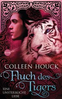 Fluch des Tigers - Eine unsterbliche Liebe: Kuss des Tigers 3: Roman (German Edition)