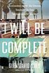I Will Be Complete: A Memoir (English Edition)