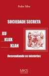 Sociedade Secreta Ku Klux Klan