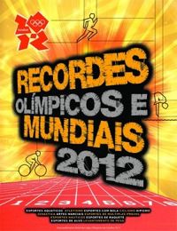 Recordes Olmpicos e Mundiais 2012