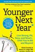 Younger Next Year: Live Strong, Fit, Sexy, and SmartUntil You