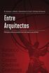 Entre arquitectos: Dilogos sobre la arquitectura del siglo XX en el Per (Spanish Edition)