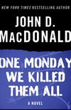 One Monday We Killed Them All: A Novel (English Edition)
