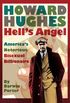 Howard Hughes Hells Angel: Americas Notorious Bisexual Billionaire (English Edition)