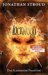 Lockwood & Co. - Das Flammende Phantom: Gnsehaut und schlaflose Nchte garantiert - fr Fans von Bartimus! (Die Lockwood & Co.-Reihe 4) (German Edition)