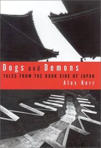 Dogs and Demons: Tales From the Dark Side of Modern Japan