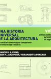 Una historia universal de la arquitectura. Un anlisis cronolgico comparado a t: Vol 1. De las culturas primitivas al siglo XIV