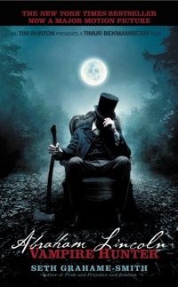 Abraham Lincoln: Vampire Hunter (English Edition)