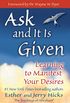 Ask and It Is Given: Learning to Manifest Your Desires (Law of Attraction Book 7) (English Edition)