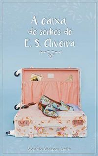 A Caixa de Sonhos de E.S.Oliveira