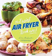 The Easiest Air Fryer Book Ever! (English Edition)