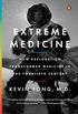 Extreme Medicine: How Exploration Transformed Medicine in the Twentieth Century (English Edition)