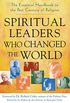 Spiritual Leaders Who Changed the World: The Essential Handbook to the Past Century of Religion (English Edition)