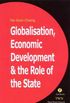 Globalisation, Economic Development the Role of the State