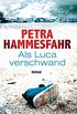 Als Luca verschwand: Roman (German Edition)