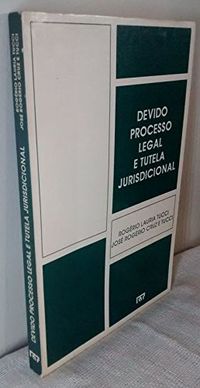 Devido Processo Legal E Tutela Jurisdicional (Portuguese Edition)