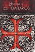 Historia de los templarios / Templar History: Una leyenda de caballeros muy actual / A Very Modern Legend of Knights