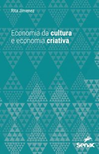 Economia da Cultura e Economia Criativa