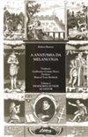 A Anatomia da Melancolia - vol. 1