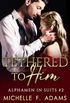 Tethered to Him (Alphamen in Suits Book 2) (English Edition)