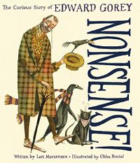 Nonsense! The Curious Story of Edward Gorey (English Edition)