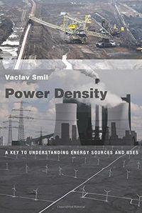 Power Density: A Key to Understanding Energy Sources and Uses (The MIT Press) (English Edition)