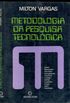 Metodologia da pesquisa tecnolgica