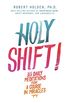 Holy Shift!: 365 Daily Meditations from A Course in Miracles (English Edition)