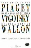 Piaget, Vygotsky, Wallon