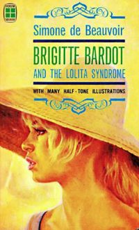 Brigitte Bardot and The Lolita Syndrome