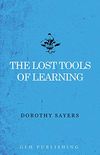 The Lost Tools of Learning (English Edition)