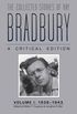 The Collected Stories of Ray Bradbury: A Critical Edition, 1938-1943