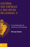 Histria das crenas e das ideias religiosas, vol. II