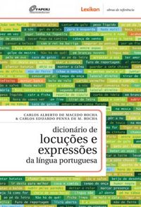 Dicionrio de Locues e Expresses da Lngua Portuguesa