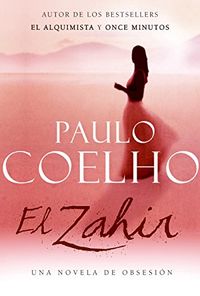 El Zahir Spa: Una Novela de Obsesion = The Zahir
