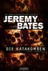 DIE KATAKOMBEN: Horrorthriller (Die bengstigendsten Orte der Welt 2) (German Edition)