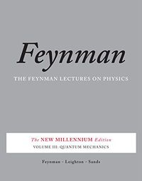 The Feynman Lectures on Physics, Vol. III: The New Millennium Edition: Quantum Mechanics (English Edition)