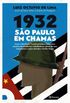1932: So Paulo Em Chamas