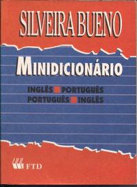 Minidicionario Ingles/Portugues - Silveira Bueno
