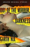 Out of the Mirror, Darkness