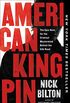 American Kingpin: The Epic Hunt for the Criminal Mastermind Behind the Silk Road (English Edition)