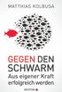 Gegen den Schwarm: Aus eigener Kraft erfolgreich werden (German Edition)