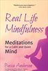 Real Life Mindfulness: Meditations for a Calm and Quiet Mind (English Edition)