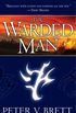 The Warded Man: Book One of The Demon Cycle