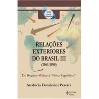 Relaes Exteriores do Brasil III (1964-1990)
