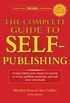 The Complete Guide to Self-Publishing: Everything You Need to Know to Write, Publish, Promote and Sell Your Own Book (Complete Guide to Self-publishing Everything) (English Edition)