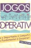 jogos Cooperativos :se o importante  competir, o fundamental  cooperar